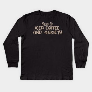 Fueled by Iced Coffee and Anxiety Kids Long Sleeve T-Shirt